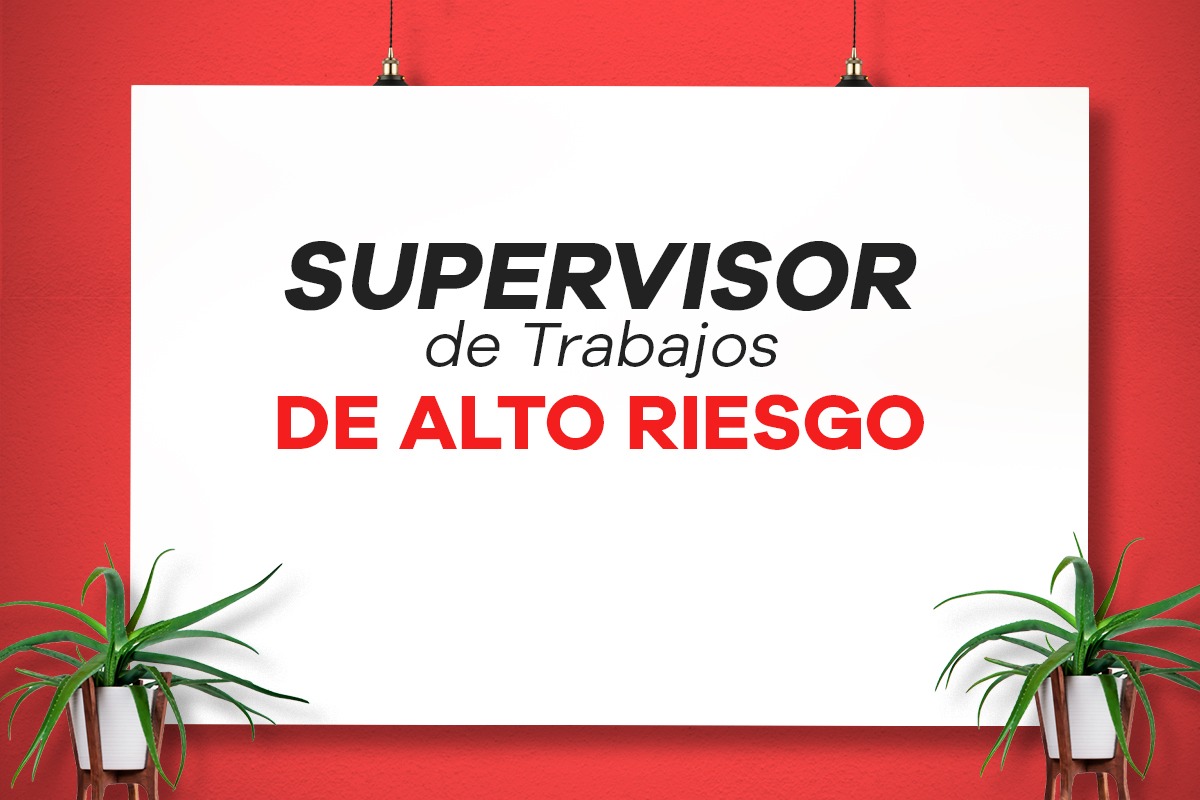 SUPERVISOR DE TRABAJOS DE ALTO RIESGO